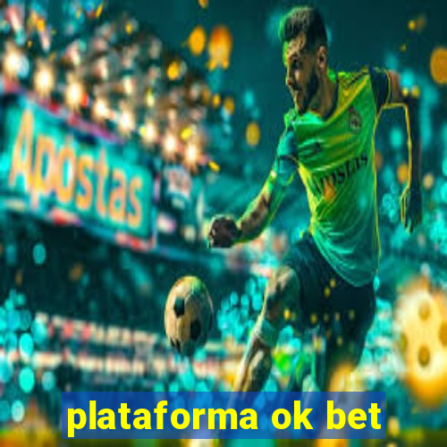 plataforma ok bet